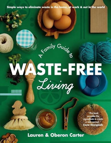 A Family Guide to Waste-Free Living
