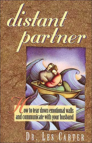Distant Partner: How to tear down emotional walls and communicate with your husband von Thomas Nelson