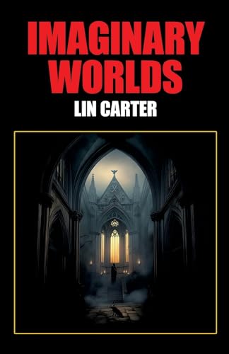 Imaginary Worlds Imaginary Worlds von Wildside Press