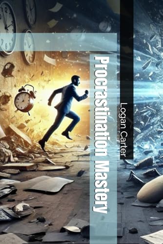 Procrastination Mastery Procrastination Mastery von Independently published