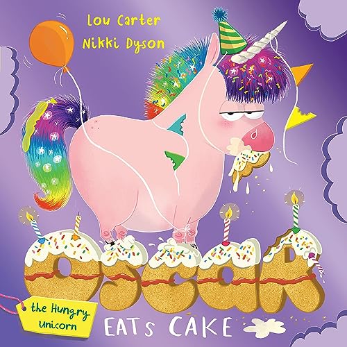 Oscar the Hungry Unicorn Eats Cake von Orchard Books