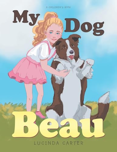 My Dog Beau von Xlibris AU