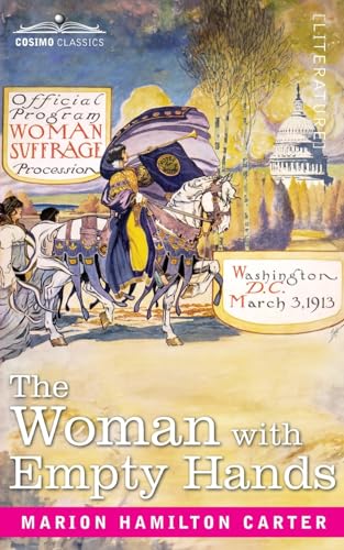 The Woman with Empty Hands: The Evolution of a Suffragette von Cosimo Classics