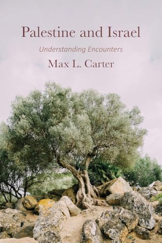 Palestine and Israel: Understanding Encounters von Barclay Press