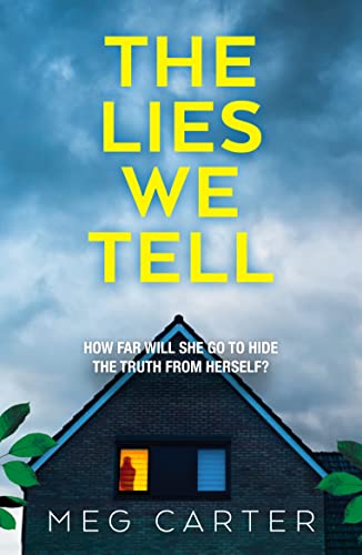 The Lies We Tell: A tense psychological thriller that will grip you from the start von Canelo