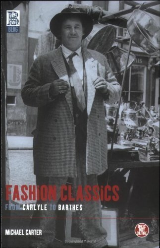 Fashion Classics from Carlyle to Barthes (Dress, Body, Culture)