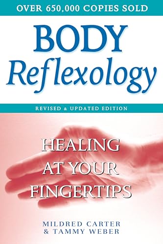 Body Reflexology: Healing at Your Fingertips, Revised and Updated Edition