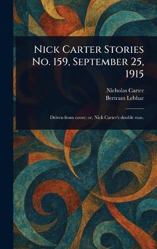 Nick Carter Stories No. 159, September 25, 1915 von Anson Street Press