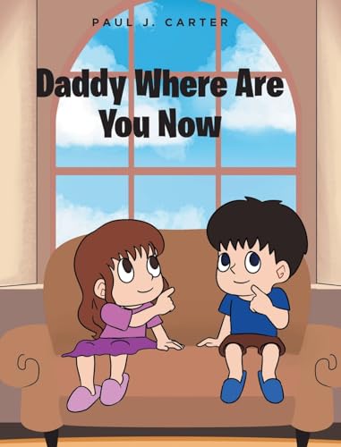 Daddy Where Are You Now von Fulton Books