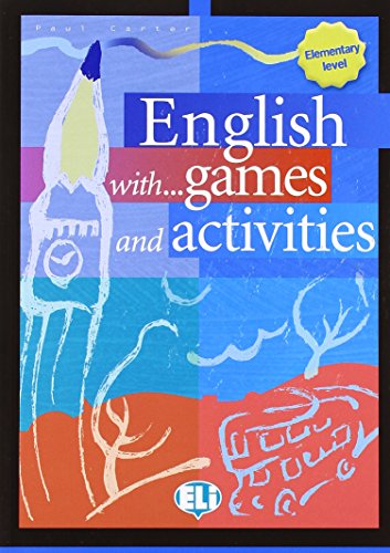 English with games and activities: Elementary level