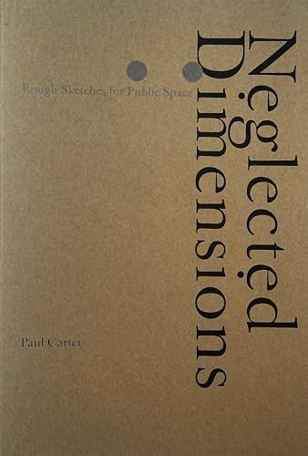Neglected Dimensions: Sketches for Public Space von Actar Publishers
