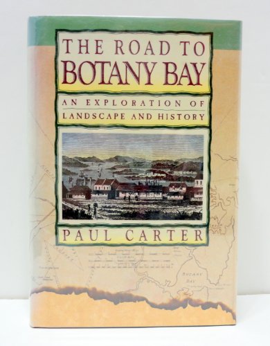 The Road to Botany Bay: An Exploration of Landscape and History