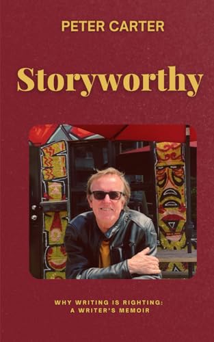 Storyworthy: A Writer's Memoir von Rose & Thistle Publishing