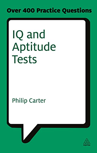 IQ and Aptitude Tests: Assess Your Verbal, Numerical and Spatial Reasoning Skills (Revised) (Testing Series)