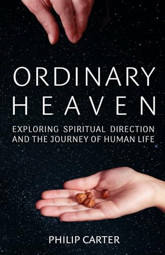 Ordinary Heaven: Exploring Spiritual Direction and the Journey of Human Life von SDI Press