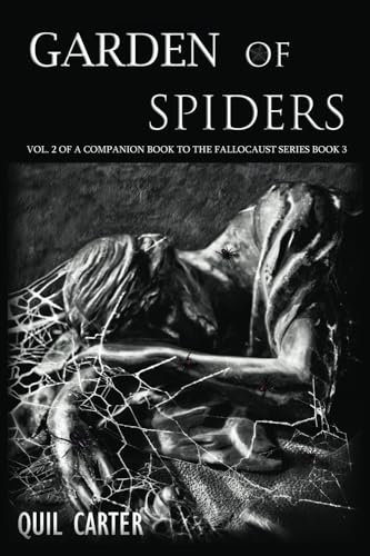 Garden of Spiders Volume 2: A Companion Book to The Fallocaust Series Book 3