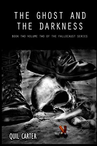 The Ghost and the Darkness Volume 2: Book 2 Volume 2 of The Fallocaust Series