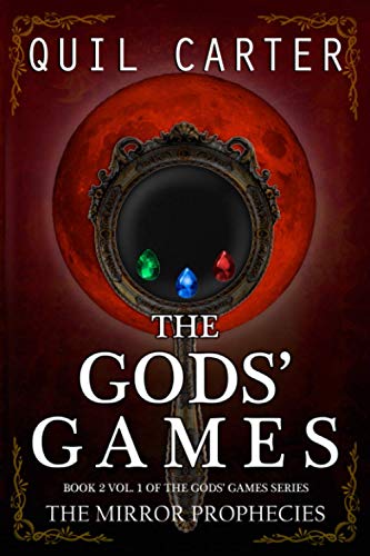 The Mirror Prophecies Volume 1: Book 2 Volume 1 of The Gods' Games Series von Independently published
