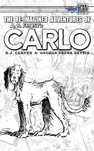 The Re-Imagined Adventures of A.B. Frost's Carlo von Critical Blast