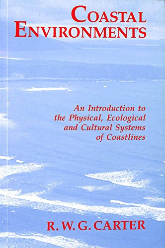 Coastal Environments: An Introduction to the Physical, Ecological, and Cultural Systems of Coastlines von Academic Press
