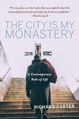 The City Is My Monastery: A Contemporary Rule of Life von Paraclete Press (MA)