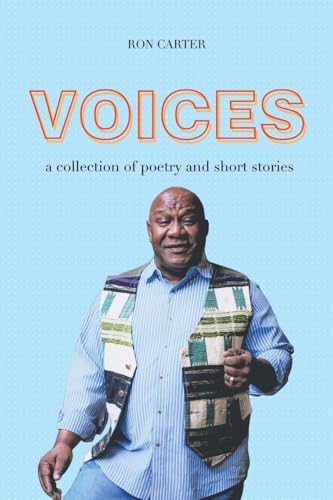 Voices: a collection of poetry and short stories von Xlibris Us