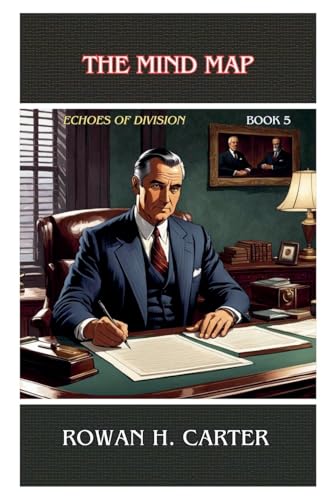 The Mind Map (Echoes of Division, Band 5) von Rowan H. Carter