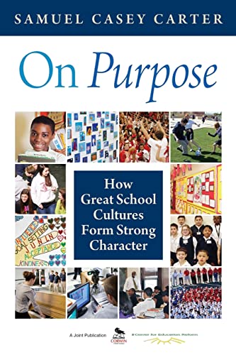 On Purpose: How Great School Cultures Form Strong Character von Corwin