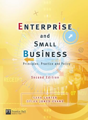 Enterprise & Small Business: Principles, Practice & Policy: Principles, Practice and Policy