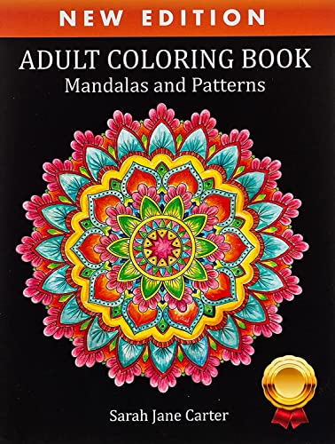 Adult Coloring Book: Mandalas and Patterns (Sarah Jane Carter Coloring Books, Band 4) von Creative Designs & Artwork