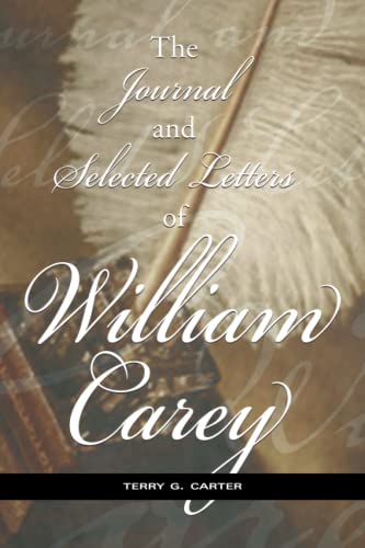 The Journal and Selected Letters of William Carey von Smyth & Helwys Publishing, Incorporated