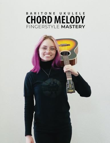 Baritone Ukulele Fingerstyle Chord Melody Mastery von Blinky Publishing