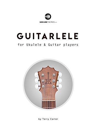Guitarlele for Ukulele and Guitar Players von Blinky Publishing