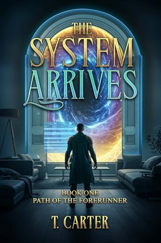 The System Arrives: Path of the Forerunner von Terry Carter