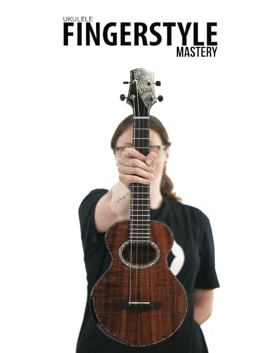 Ukulele Fingerstyle Mastery: Uke Like The Pros von Blinky Publishing