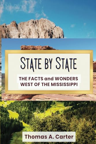 State by State: The Facts and Wonders West of the Mississippi von STePH Publishing, LLC