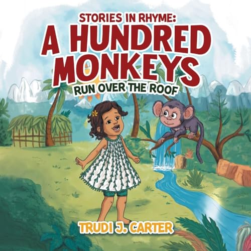 Stories in Rhyme: A Hundred Monkeys Run Over the Roof Stories in Rhyme: A Hundred Monkeys Run Over the Roof von Bookside Press