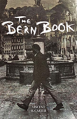 Bern Book: A Record of a Voyage of the Mind (American Literature) von Dalkey Archive Press
