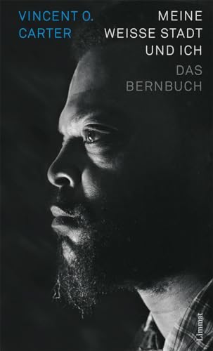 Meine weisse Stadt und ich: Das Bernbuch