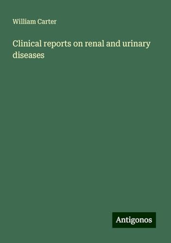 Clinical reports on renal and urinary diseases