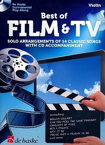 Best of Film & TV Violine: Solo Arrangements of 14 Classic Songs with CD Accompaniment: Solo Arrangements of 14 Classic Songs. Schwierigkeitsgrad: Mittelschwer
