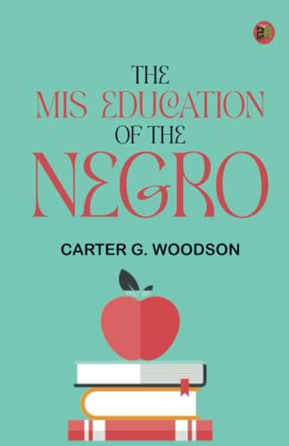 The Mis-Education of the Negro von Zinc Read