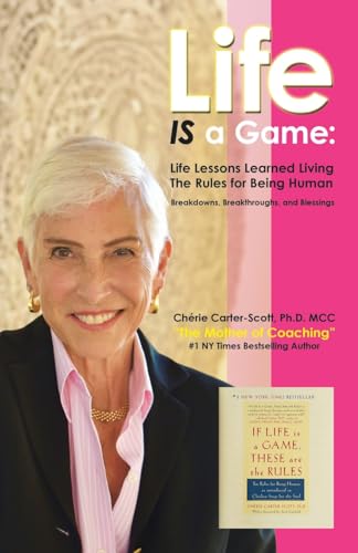 Life IS a Game:: Life Lessons Learned Living The Rules for Being Human von Archway Publishing