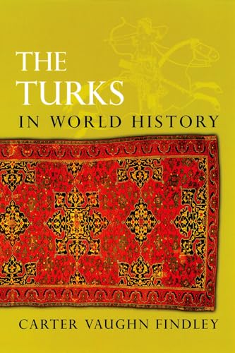 The Turks in World History von Oxford University Press, USA
