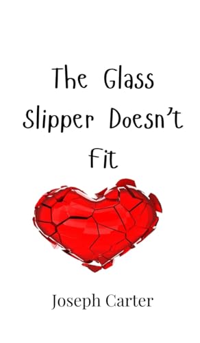 The Glass Slipper Doesn't Fit von Creative Arts Management OÜ