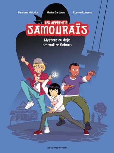 Les apprentis samouraïs, Tome 01: Les apprentis samouraïs - Mystère au dojo de maître Saburo von BAYARD JEUNESSE