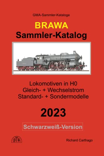 Sammler-Katalog Brawa H0 Lokomotiven 2023 Schwarzweiß-Version: Gleich- + Wechselstrom, Standard- + Sondermodelle
