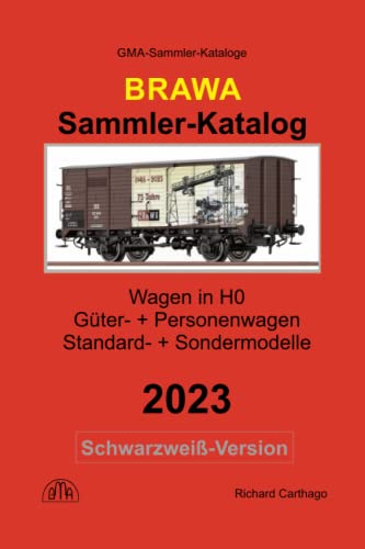 Sammler-Katalog Brawa H0 Wagen 2023 Schwarzweiß-Version: Güter- + Personenwagen, Standard- + Sondermodelle