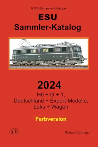 Sammler-Katalog ESU 2024 Farbversion: H0 + G + 1, Deutschland + Export-Modelle, Loks + Wagen