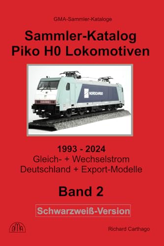 Sammler-Katalog Piko H0 Loks 2024 Schwarzweiß-Version: Band 2, 1993-2024, Gleich- + Wechselstrom, Deutschland + Export-Modelle
